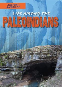 Library Binding Life Among the Paleoindians Book
