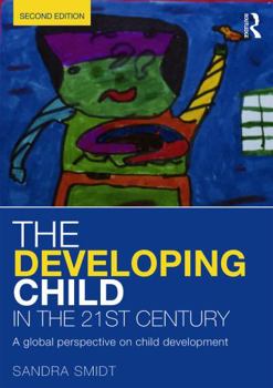 Paperback The Developing Child in the 21st Century: A global perspective on child development Book