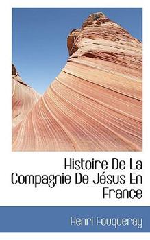 Histoire de la Compagnie de J?sus en France