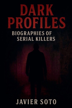 Paperback Dark Profiles: Biographies of Serial Killers Book