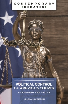 Hardcover Political Control of America's Courts: Examining the Facts Book