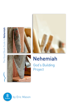 Paperback Nehemiah: God's Building Project: Eight Studies for Groups or Individuals Book