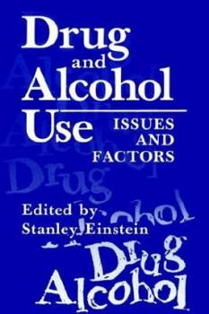 Hardcover Drug and Alcohol Use: Issues and Factors Book
