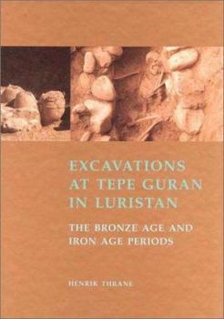 Hardcover Excavations at Tepe Guran in Luristan: The Bronze Age and Iron Age Periods Book