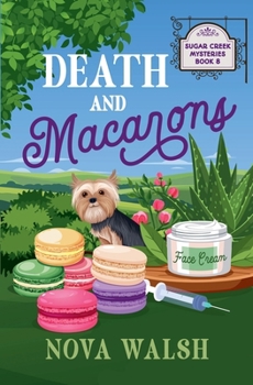 Death and Macarons (Sugar Creek Mystery) - Book #8 of the Sugar Creek Mystery