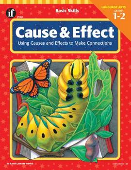 Paperback Cause and Effect, Grades 1 - 2: Using Causes and Effects to Make Connections Book