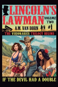 Paperback Lincoln's Lawman Volume Two #1 If the Devil had a Double Book