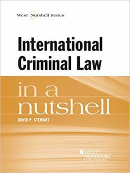 Hardcover Stewart's International Criminal Law in a Nutshell Book