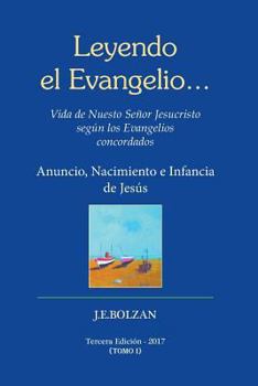 Paperback Leyendo el Evangelio... (TOMO I): Anuncio, Nacimiento e Infancia de Jesus [Spanish] Book