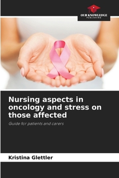 Paperback Nursing aspects in oncology and stress on those affected Book