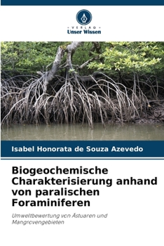Paperback Biogeochemische Charakterisierung anhand von paralischen Foraminiferen [German] Book