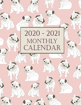 Paperback 2020 - 2021 Monthly Calendar: Pug Dog 2020 Dog Wall Calendar Book