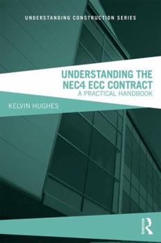 Paperback Understanding the NEC4 ECC Contract: A Practical Handbook Book