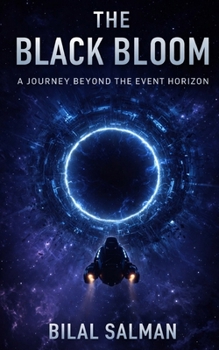 Paperback The Black Bloom: A Journey Beyond the Event Horizon Book