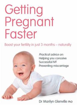 Paperback Getting Pregnant Faster: Boost Your Fertility in Just 3 Months - Naturally Book