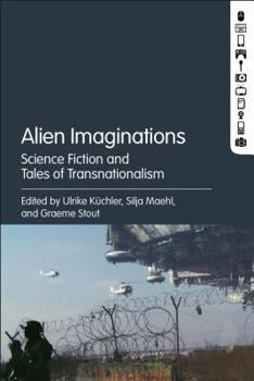 Hardcover Alien Imaginations: Science Fiction and Tales of Transnationalism Book