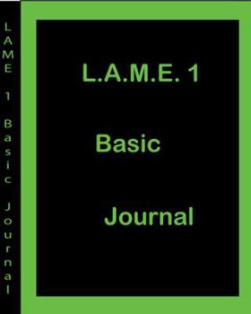 Hardcover L.A.M.E. 1 Basic Journal Book