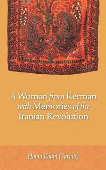 Paperback A Woman from Kerman with Memories of the Iranian Revolution Book