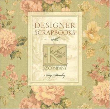 Hardcover Designer Scrapbooks with K & Company Book