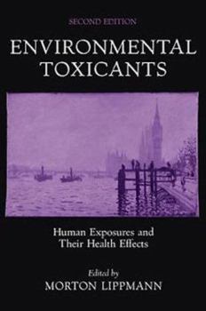 Hardcover Environmental Toxicants: Human Exposures and Their Health Effects Book