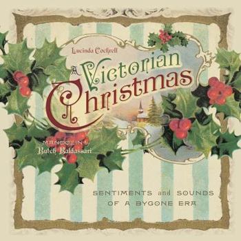 Hardcover A Victorian Christmas: Sentiments and Sounds of a Bygone Era [With CD] Book