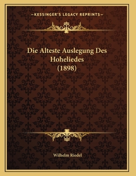 Paperback Die Alteste Auslegung Des Hoheliedes (1898) [German] Book