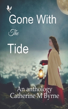 Paperback GONE WITH THE TIDE and other stories: an anthology Book