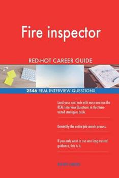 Paperback Fire inspector RED-HOT Career Guide; 2546 REAL Interview Questions Book