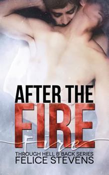 After the Fire - Book #2 of the Through Hell and Back