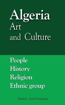 Paperback Algeria Art and Culture: People, History, Religion, Ethnic group Book