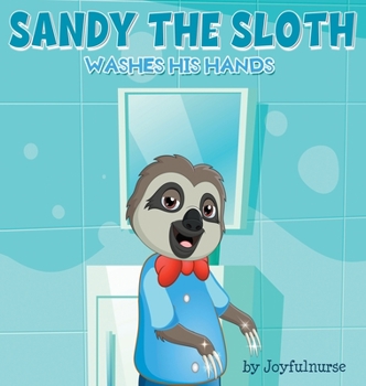 Hardcover Sandy the Sloth washes his hands Book