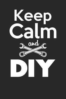 Keep calm and DIY: 6x9 DIY | lined | ruled paper | notebook | notes
