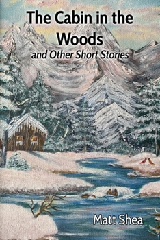 Paperback The Cabin in the Woods and Other Short Stories Book