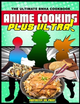 Paperback Anime Cooking: Plus Ultra! Book