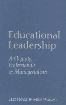 Hardcover Educational Leadership: Ambiguity, Professionals and Managerialism Book