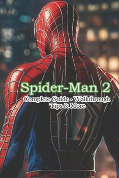 Paperback Spider-Man 2 Complete Guide - Walkthrough - Tips & More Book