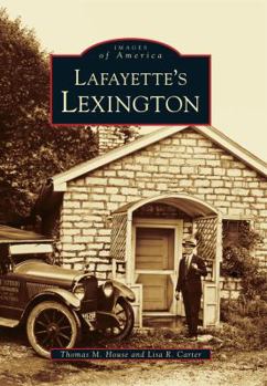 Lafayette's Lexington - Book  of the Images of America: Kentucky