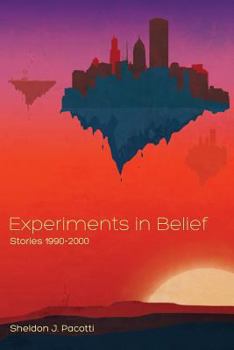 Paperback Experiments in Belief: Stories 1990-2000 Book