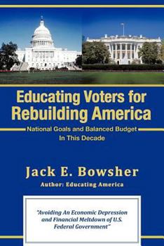 Paperback Educating Voters for Rebuilding America: National Goals and Balanced Budget Book