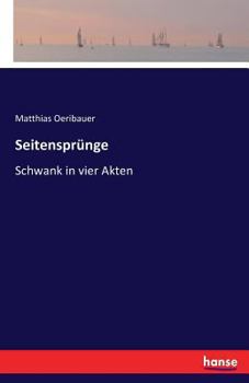 Paperback Seitensprünge: Schwank in vier Akten [German] Book