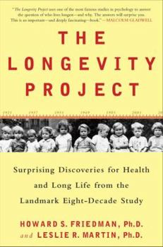 Hardcover The Longevity Project: Surprising Discoveries for Health and Long Life from the Landmark Eight-Decade Study Book
