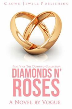 Paperback Diamonds N' Roses: Part V of the Diamond Collection Book