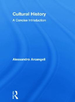 Hardcover Cultural History: A Concise Introduction Book