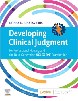 Paperback Developing Clinical Judgment for Professional Nursing and the Next-Generation Nclex-Rn(r) Examination Book