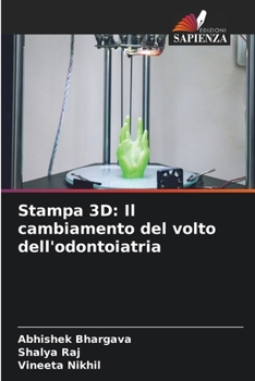 Paperback Stampa 3D: Il cambiamento del volto dell'odontoiatria [Italian] Book