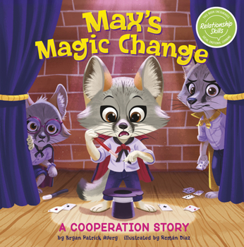 Hardcover Max's Magic Change: A Cooperation Story Book