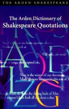 Paperback The Arden Dictionary of Shakespeare Quotations Book