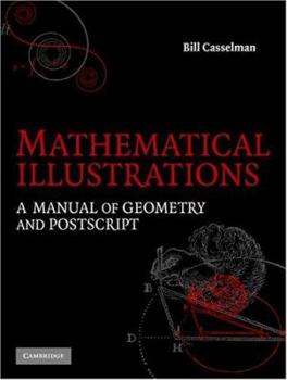 Paperback Mathematical Illustrations: A Manual of Geometry and PostScript Book