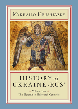 Hardcover History of Ukraine-Rus': Volume 2. the Eleventh to Thirteenth Centuries Book