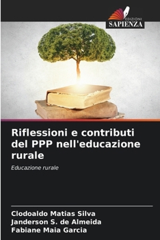 Riflessioni e contributi del PPP nell'educazione rurale (Italian Edition)